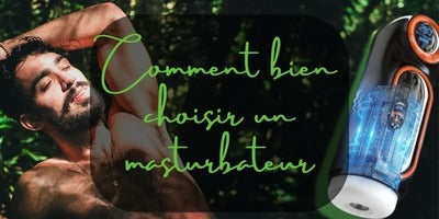 Gentlemen, give your hand a break: how to choose the right masturbator 